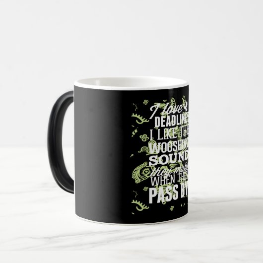 ik hou van deadlines ik hou van het zweepgeluid da magische mok (Voorkant links)