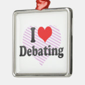 Ik hou van debatteren metalen ornament (Links)