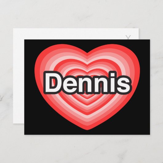 Ik hou van Dennis. Ik hou van je Dennis. Hart Briefkaart (Voorkant / Achterkant)