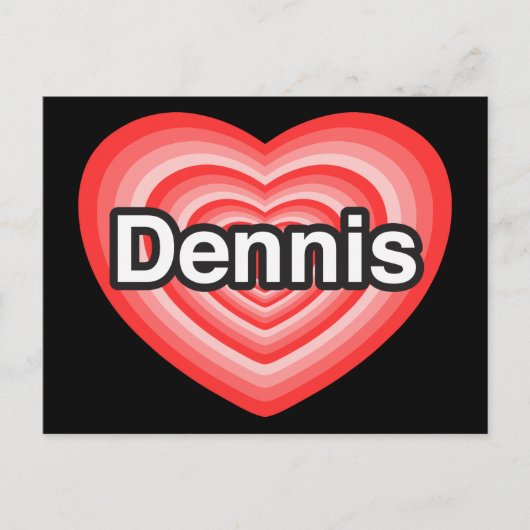 Ik hou van Dennis. Ik hou van je Dennis. Hart Briefkaart (Voorkant)