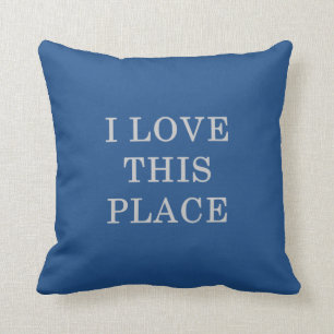 Ik hou van deze Place Pillow om kleuren aan te pas Kussen