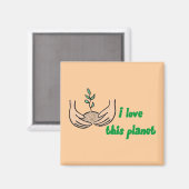 "Ik hou van deze planeet" vierkante magneet (Voorkant / Achterkant)