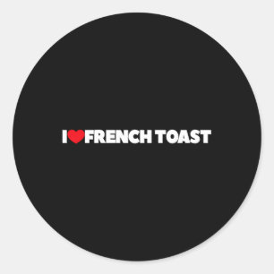 Ik hou van die Franse toast Ronde Sticker