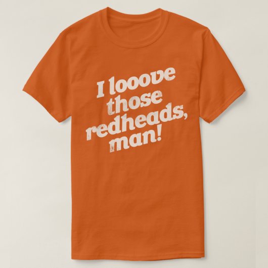 Ik hou van die roodharigen Man T-shirt (Design voorkant)