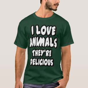 Ik hou van dieren - ze zijn heerlijk t-shirt