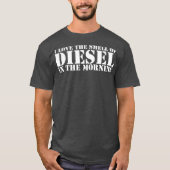 Ik hou van Diesel in het ochtendshirt T-shirt (Voorkant)
