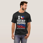 Ik HOU VAN Digong Duterte PRRD Marcos, U Zal Nooit T-shirt (Voorkant volledig)