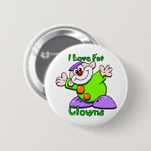 Ik hou van dikke Clowns Ronde Button 5,7 Cm (Voorkant /achterkant)