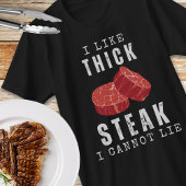 Ik hou van dikke steak ik kan niet liegen grappige t-shirt
