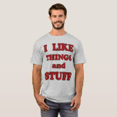 Ik hou van dingen en dingen t-shirt (Voorkant volledig)