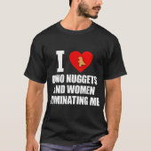 Ik hou van dino nuggets en vrouwen t-shirt (Voorkant)