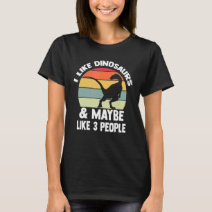Ik hou van dinosaurussen en misschien als 3 mensen t-shirt