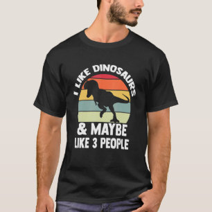 Ik hou van dinosaurussen en misschien als 3 mensen t-shirt