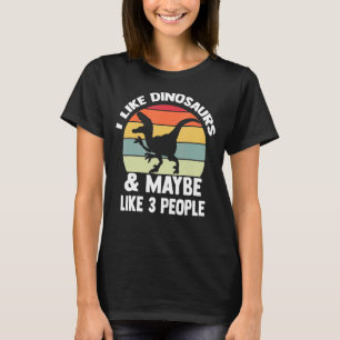 Ik hou van dinosaurussen en misschien als 3 mensen t-shirt