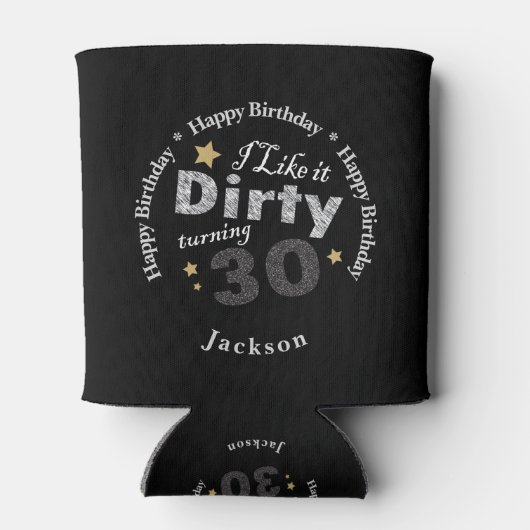 Ik hou van Dirty Turning 30 | 30e verjaardag Blikjeskoeler (Achterkant)