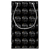 Ik hou van Dirty Turning 30 | 30e verjaardag Klein Cadeauzakje (Achterkant)