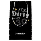 Ik hou van Dirty Turning 30 | 30e verjaardag Klein Cadeauzakje (Voorkant)