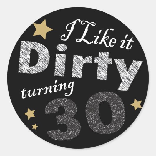 Ik hou van Dirty Turning 30 | 30e verjaardag Ronde Sticker (Voorkant)