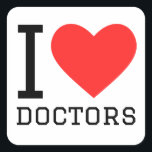Ik hou van dokters vierkante sticker<br><div class="desc">Ik hou van dokters,  voor medicijnliefhebbers</div>