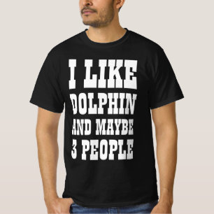 IK HOU VAN DOLFIJN EN MISSCHIEN 3 MENSEN T-Shirt