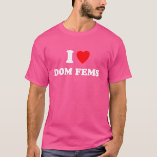 Ik hou van Dom Fems grappige kleding T-shirt