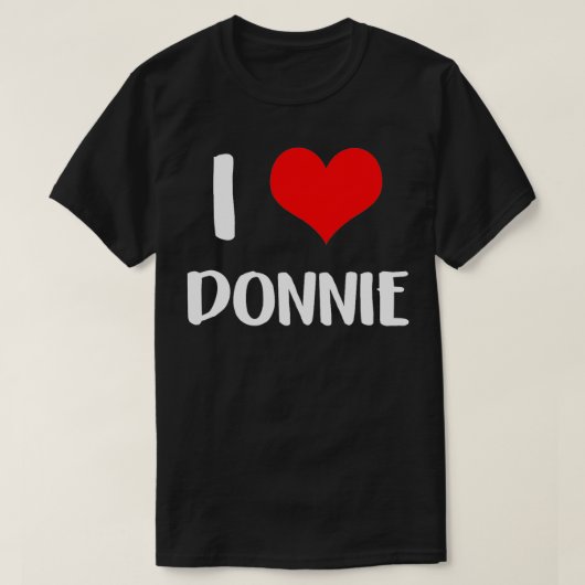 Ik hou van DONNIE valentijn, sorry dames. T-shirt (Design voorkant)