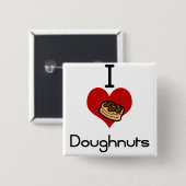 Ik hou van donuts. vierkante button 5,1 cm (Voorkant /achterkant)