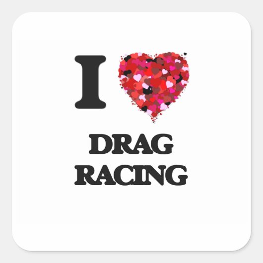 Ik hou van Drag Racing Vierkante Sticker (Voorkant)