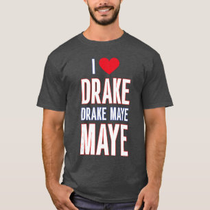 Ik hou van Drake drek Maye Maye vrienden T-shirt