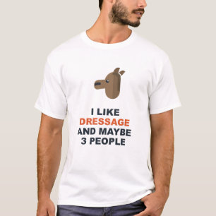 Ik Hou Van Dressuur En Misschien 3 Mensen T-shirt