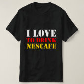 Ik hou van drink Nescafe T-shirt (Design voorkant)