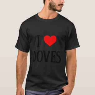 Ik hou van duiven als hij duift Barbary Dove Pet B T-shirt