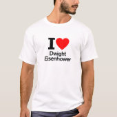 Ik hou van Dwight Eisenhower T-shirt (Voorkant)
