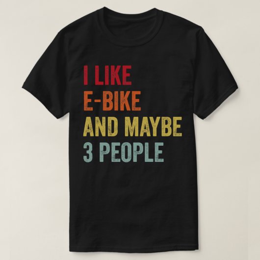 Ik hou van EBike Misschien 3 mensen T-shirt (Design voorkant)
