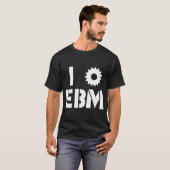 Ik HOU VAN EBM Wit T-shirt (Voorkant volledig)
