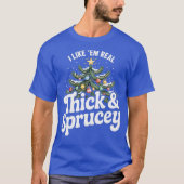 Ik hou van Echt Dik en Sprucey (2) T-shirt (Voorkant)