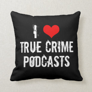 Ik hou van echte criminaliteit Podcasts seriële b Kussen