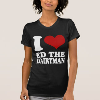 Ik hou van Ed de Dairyman naar shirt