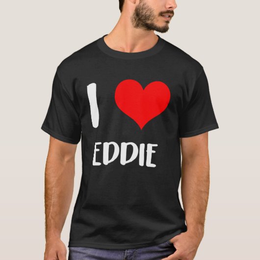 Ik hou van EDDIE mijn valentijn sorry dames jongen T-shirt (Voorkant)