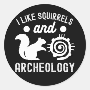 Ik hou van eekhoorns en archeologie, archeologie l ronde sticker