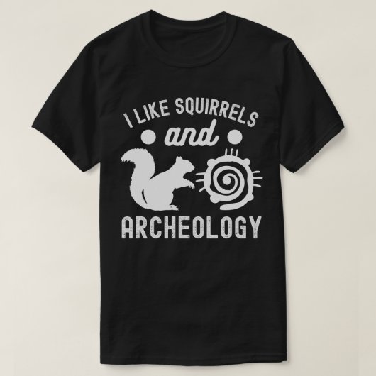 Ik hou van eekhoorns en archeologie, archeologie l t-shirt (Design voorkant)