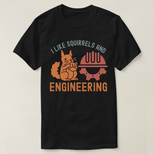 Ik hou van eekhoorns en engineering t-shirt (Design voorkant)