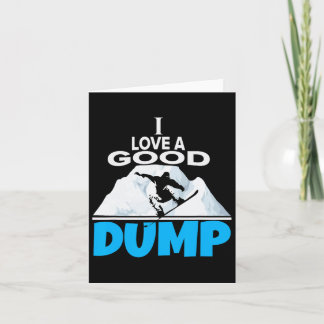 Ik hou van een goede dump grappige snowboarden lie kaart