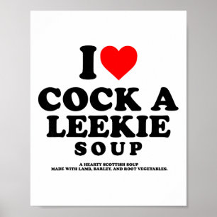 Ik hou van een Leekie Soep Schotse Kip Prei Burns Poster