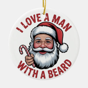 Ik hou van een man met een baard Baardige kerstman Keramisch Ornament