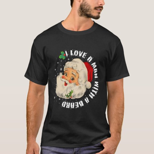Ik hou van een Man met een baard kerstcadeaus voor T-shirt (Voorkant)