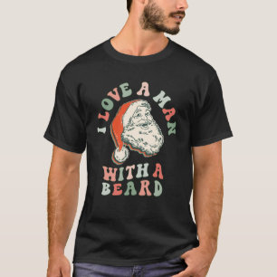 Ik hou van een Man met een baard Retro Santa Chris T-shirt