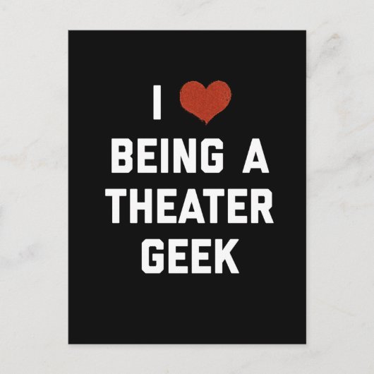 Ik hou van een theatergeek zijn briefkaart (Voorkant)