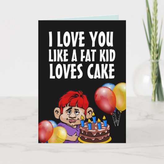 IK HOU VAN EEN VETTE KIND VAN CAKE BIRTHDAY KAART (Voorkant)