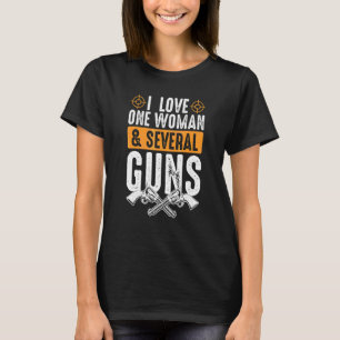 Ik hou van één vrouw en een aantal Pistolen van he T-shirt
